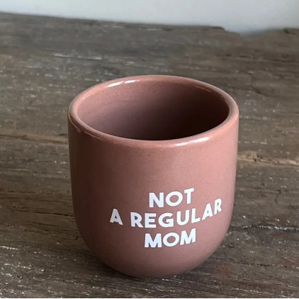 Mug - Not a regular mom