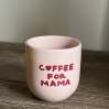 Mug - Coffee for Mama
