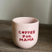 Mug - Coffee for Mama