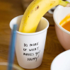 Gobelet - do more of what makes you happy