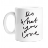 Do what you love mug