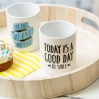 Mug "Today is a good day to smile"