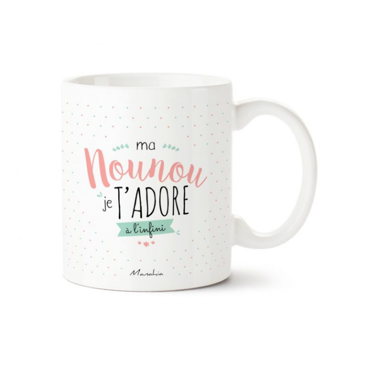 Mug ma nounou je t'adore à l'infini