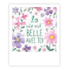 Mini carte postale - Le vie est belle avec toi - MP0842FR