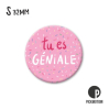 Petit magnet - Tu es géniale - MSQ0447FR