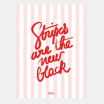 Affiche décorative - Small - Stripes are the new black - 18x24 cm
