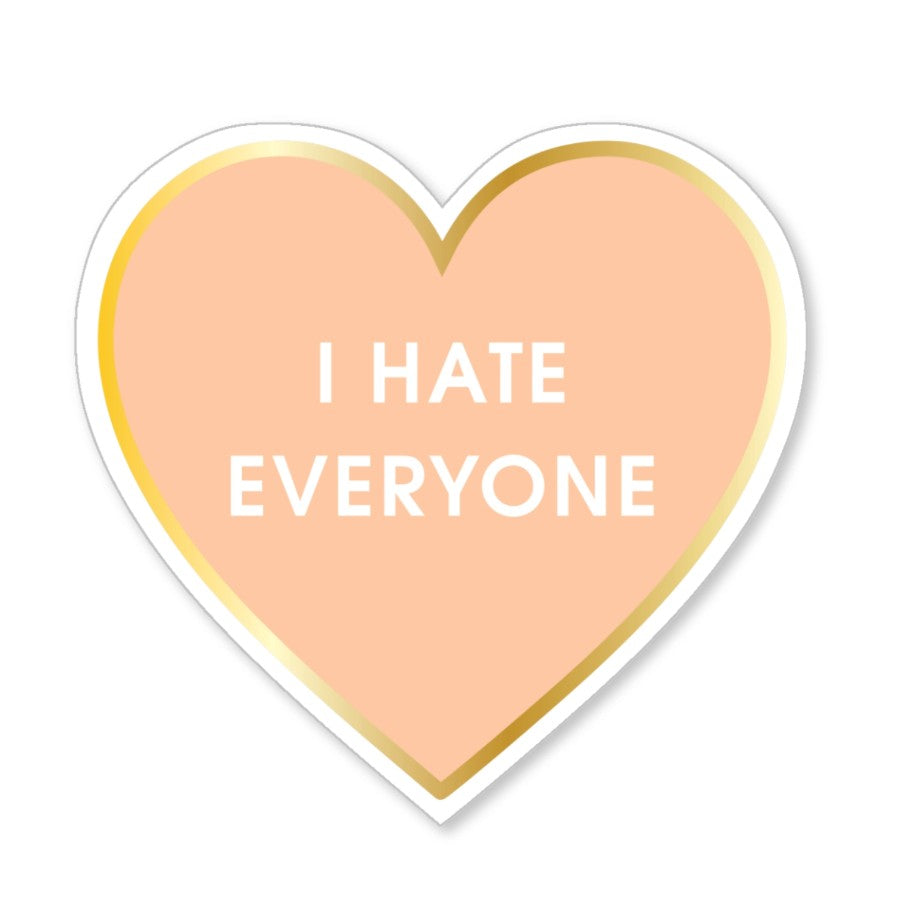 Sticker - I hate everyone