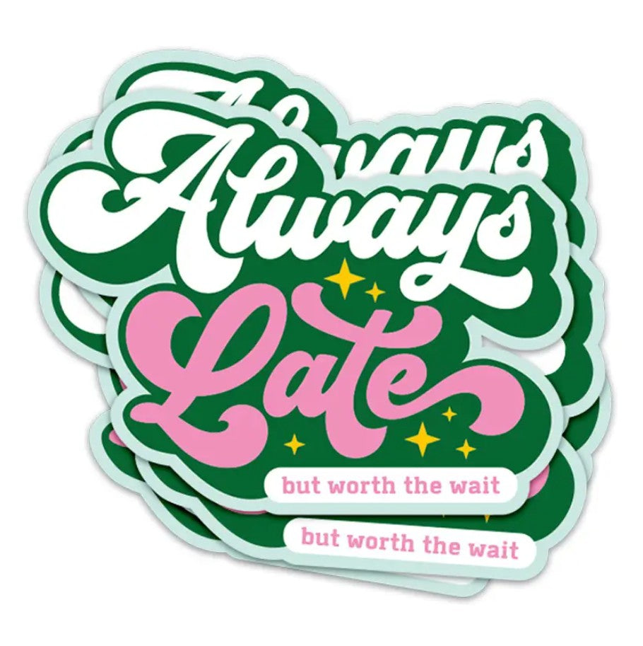 Sticker - Always late