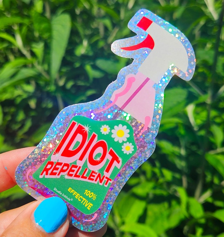 Sticker - Idiot repellant