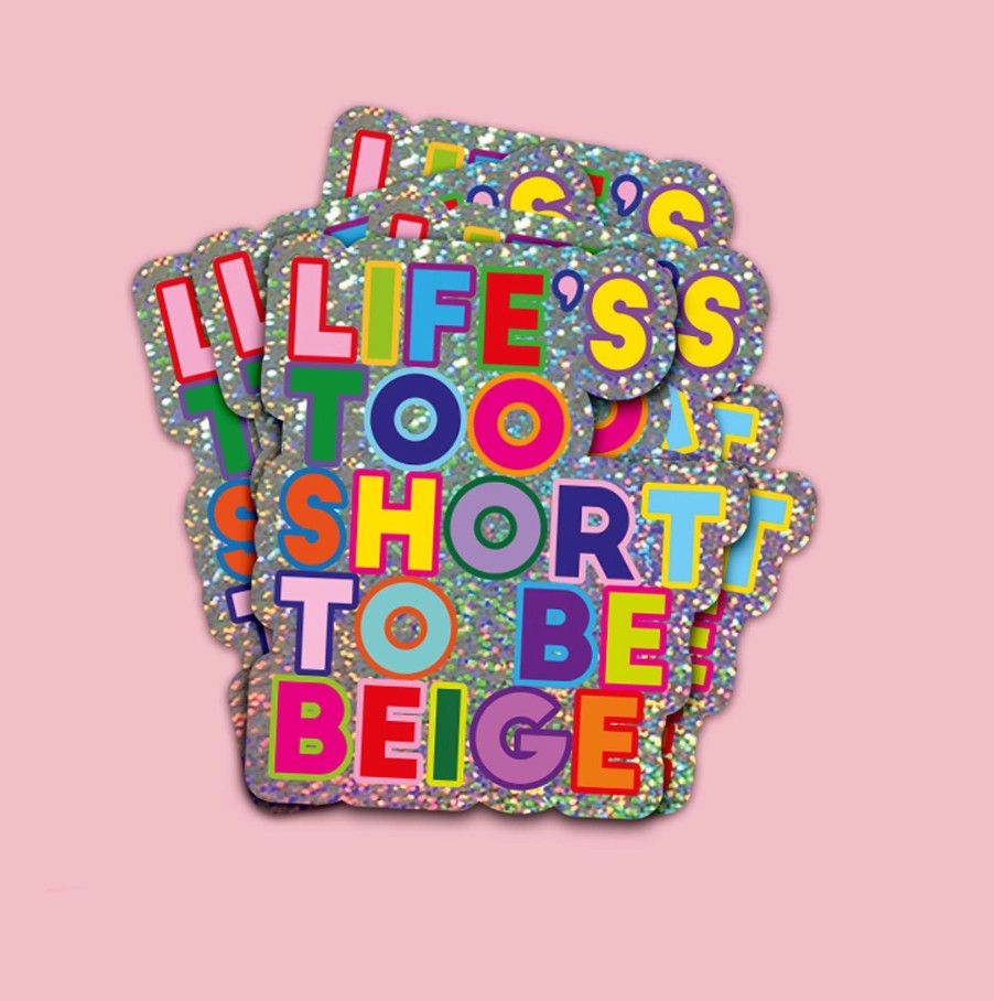 Sticker - Life's too short to be beige